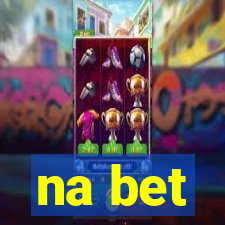 na bet